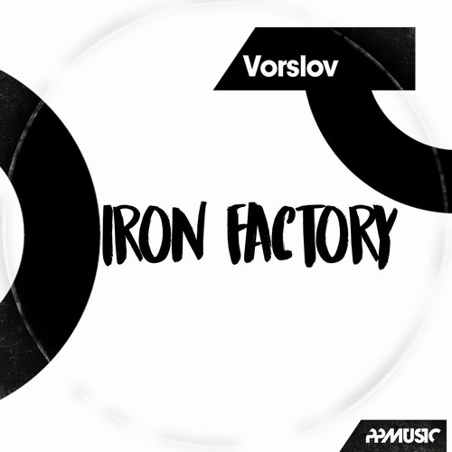 Vorslov - Iron Factory [PPM418]